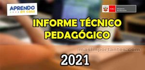 Informe Técnico Pedagógico 2021