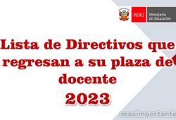Lista de Directivos que regrean a su plaza docente 2023