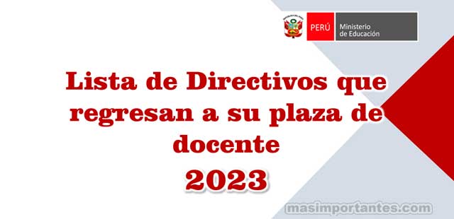 Lista de Directivos que regrean a su plaza docente 2023
