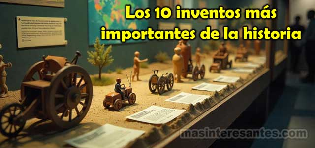 Los 10 inventos más importantes de la historia